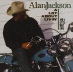 Alan Jackson - A Lot About Livin' And A Little 'Bout Love, Cd's en Dvd's, Ophalen of Verzenden, Zo goed als nieuw