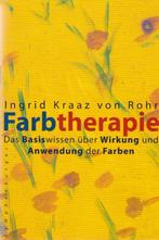 Ingrid Kraaz von Rohr - Farbtherapie - 2003, Boeken, Gezondheid, Dieet en Voeding, Ingrid Kraaz von Rohr, Ophalen of Verzenden