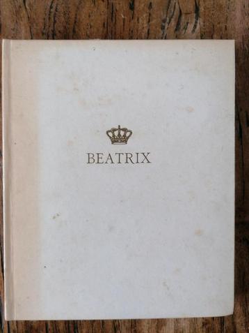 Het grote Beatrix Boek. Door Marijke Vetter en Marja Winters