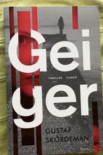Gustaf Skordeman, GEIGER. Ongelezen., Ophalen of Verzenden, Zo goed als nieuw