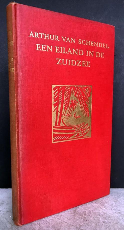 Schendel, Arthur van - Een eiland in de Zuidzee  (1931), Antiek en Kunst, Antiek | Boeken en Bijbels, Ophalen of Verzenden