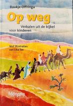 Op weg, verhalen uit de Bijbel voor kinderen zgan, Ophalen of Verzenden, Zo goed als nieuw, Baukje Offringa, Non-fictie