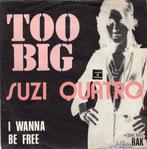SUZI QUATRO  -  Too big, Cd's en Dvd's, Vinyl Singles, Gebruikt, 7 inch, Single, Ophalen of Verzenden