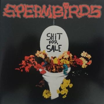 Spermbirds – Shit For Sale beschikbaar voor biedingen