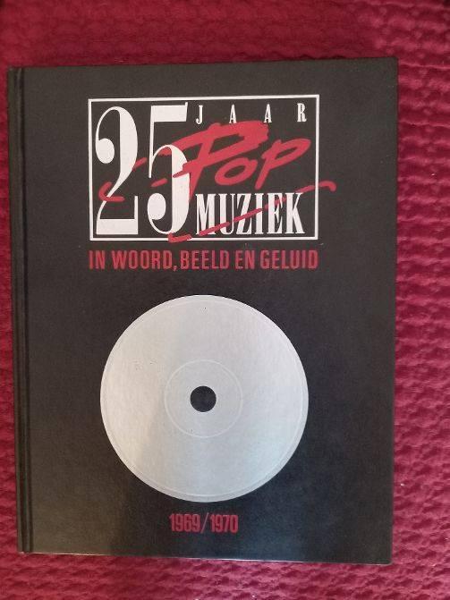 25 jaar POP muziek 1969/1970 Het afscheid van de Sixties, bo, Boeken, Muziek, Zo goed als nieuw, Algemeen, Ophalen of Verzenden