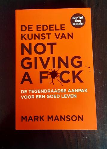 Mark Manson - De edele kunst van not giving a fuck beschikbaar voor biedingen