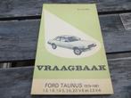 Vraagbaak Ford Taunus vier-cilinder, Taunus V6 1979-81 mooi, Ophalen of Verzenden