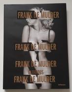 Frank de Mulder - Glorious - 2013 - 168 pag.- Zeldzaam !!, Boeken, Kunst en Cultuur | Fotografie en Design, Verzenden, Zo goed als nieuw