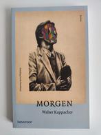 Morgen - Walter Kappacher, Boeken, Europa overig, Ophalen of Verzenden, Zo goed als nieuw, Walter Kappacher