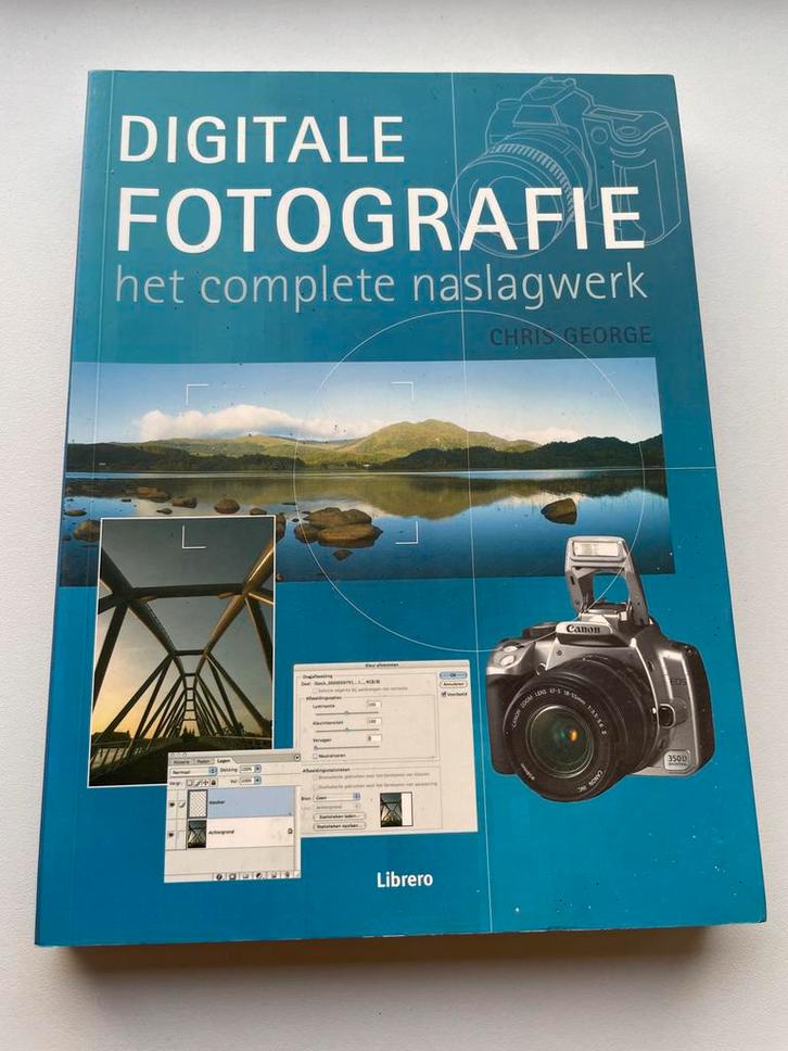 Digitale Fotografie - Chris George, Boeken, Kunst en Cultuur | Fotografie en Design, Gelezen, Fotografie algemeen, Ophalen of Verzenden
