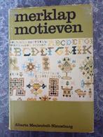 Merkklap Motieven - Borduren en Naaien, Ophalen of Verzenden, Gelezen, Borduren en Naaien, Albarta Meulenbelt-Nieuwburg