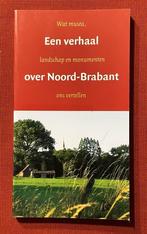 Een verhaal van Noord-Brabant / musea, landschap, monumenten, 14e eeuw of eerder, Lauran Toorians, Ophalen of Verzenden, Zo goed als nieuw