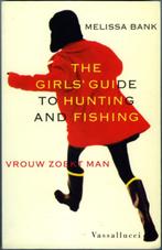 The girls' guide to hunting and fishing - Melissa Bank, Melissa Bank, Ophalen of Verzenden, Zo goed als nieuw