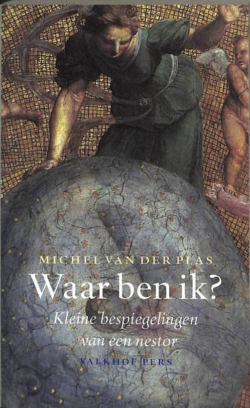 MICHEL VAN DER PLAS Waar ben ik?, Boeken, Literatuur, Gelezen, Nederland, Ophalen of Verzenden