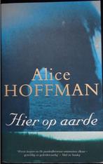 Alice Hoffman - Hier op aarde en Onder water, Nieuw, Alice Hoffman, Ophalen of Verzenden, Nederland