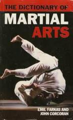 Emil Farkas and John Corcoran:The dictionary of Martial Arts, Boeken, Vechtsport, Emil Farkas and John, Ophalen of Verzenden, Zo goed als nieuw