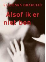 Slavenka Drakulic - Alsof ik er niet ben, Boeken, Ophalen of Verzenden, Zo goed als nieuw, Nederland