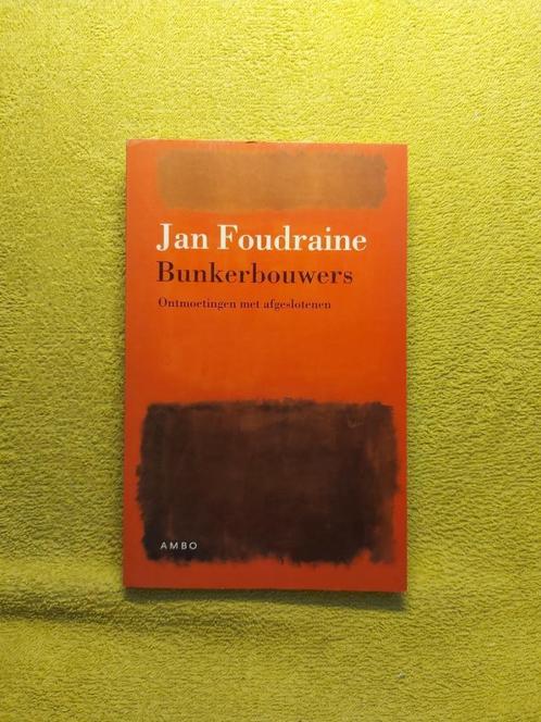 Bunkerbouwers - Jan Foudraine. Ontmoetingen met afgeslotenen, Boeken, Psychologie, Ophalen of Verzenden