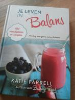 Je Leven in Balans - Katie Farrell, Boeken, Ophalen of Verzenden, Gelezen, Gezondheid en Conditie, Katie Farrell