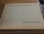Picturesque Brabant - Martien Coppens, Boeken, Ophalen of Verzenden, Gelezen, Noord-Brabant