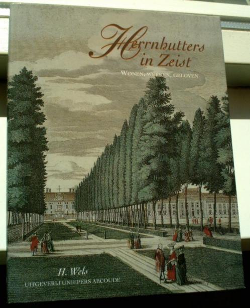 Herrnhutters in Zeist. Wonen, werken, geloven(9068252135)., Boeken, Geschiedenis | Stad en Regio, Zo goed als nieuw, 20e eeuw of later