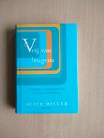 Alice Miller - Vrij van leugens, Boeken, Psychologie, Ophalen of Verzenden, Zo goed als nieuw, Alice Miller