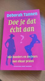 D. Tannen - Doe je dat echt aan?, D. Tannen, Ophalen of Verzenden, Ontwikkelingspsychologie, Zo goed als nieuw