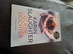 Karin Slaughter - Goede Dochter, Ophalen of Verzenden, Gelezen, Karin Slaughter, Nederland