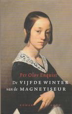 Per Olov Enquist De vijfde winter van de magnetiseur, als ni, Ophalen of Verzenden, Zo goed als nieuw, Per Olov Enquist De vijfd