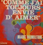 Marc Hamilton Hamilton - Comme j'ai toujours envie d'aimer, Verzenden, 7 inch, Single, Zo goed als nieuw