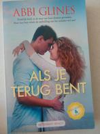 Als je terug bent,  Abbi Glines, Ophalen of Verzenden, Zo goed als nieuw, Nederland