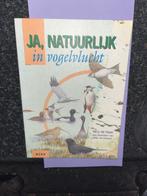 Ja, Natuurlijk in vogelvlucht - Nico de Haan, Boeken, Ophalen of Verzenden, Zo goed als nieuw, Vogels