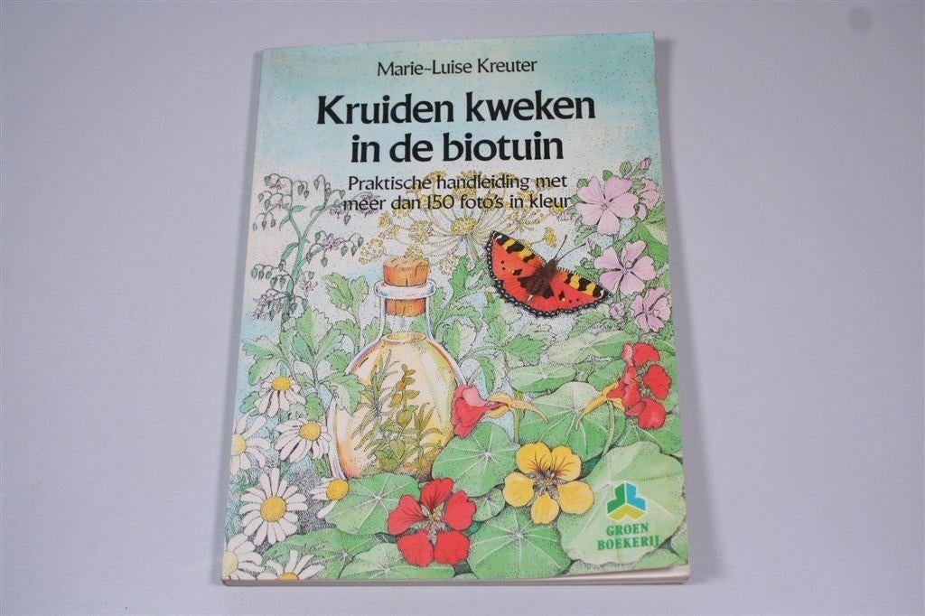 Kruiden Kweken Bio-tuin — Praktische handleiding met foto's, Boeken, Ophalen of Verzenden, Gelezen, Moestuin