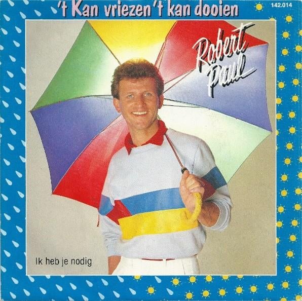 Robert Paul - 't Kan vriezen, 't kan dooien Mooie vinyl, Gebruikt, 7 inch, Single, Ophalen of Verzenden