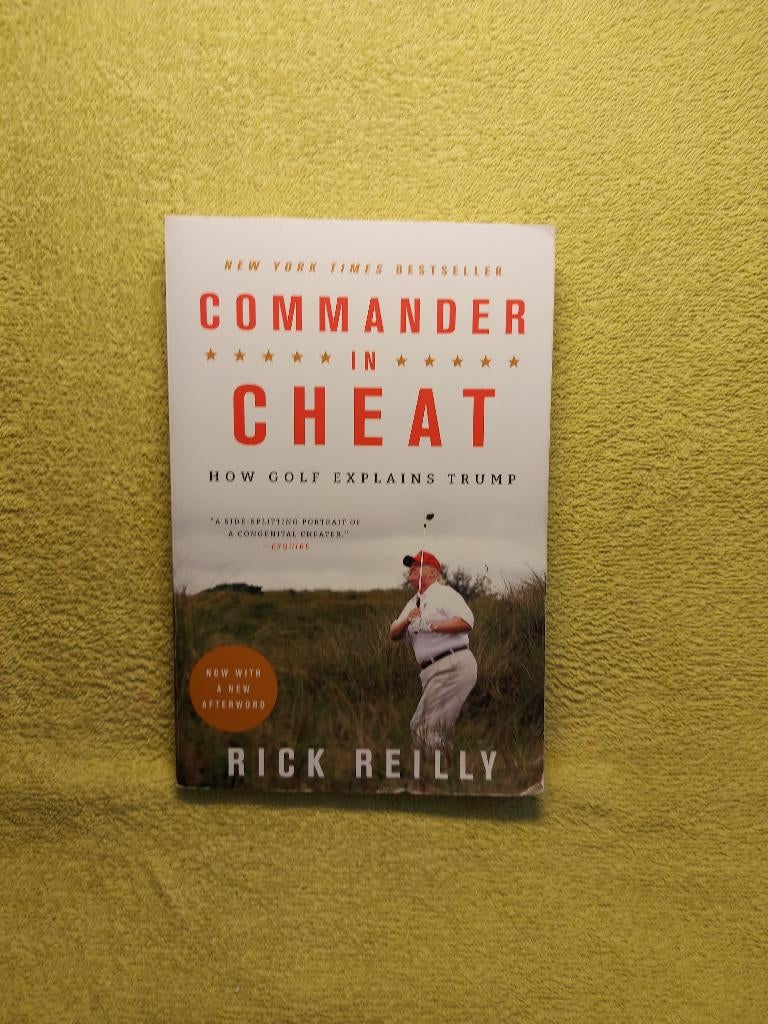 Commander in Cheat - Rick Reilly. How golf explains Trump., Boeken, Politiek en Maatschappij, Zo goed als nieuw, Wereld, Ophalen of Verzenden