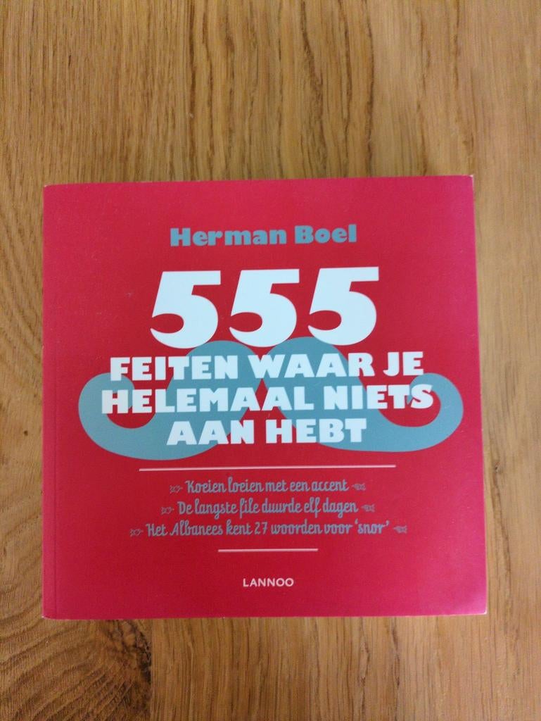 555 Feiten Waar Je Helemaal Niets Aan Hebt - Herman Boel, Boeken, Ophalen of Verzenden, Zo goed als nieuw