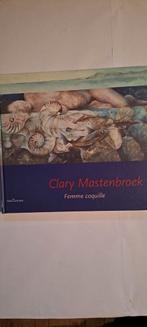 Clary Mastenbroek Femme  coquille, Boeken, Ophalen of Verzenden, Zo goed als nieuw, Schilder- en Tekenkunst