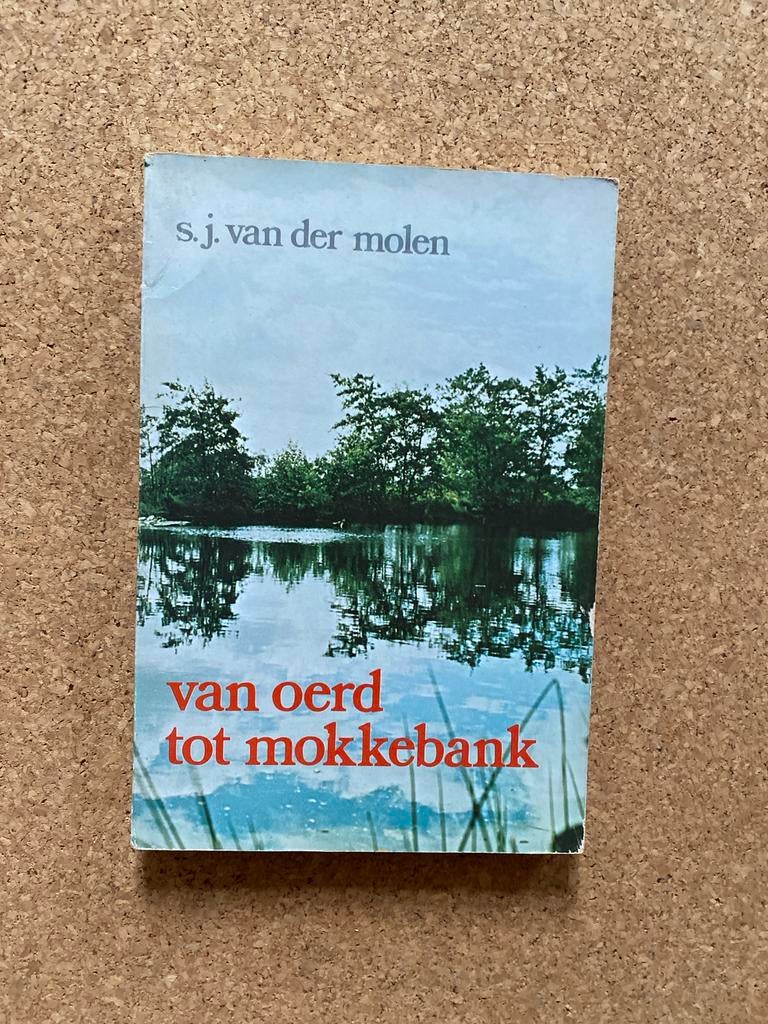 Van Oerd tot Mokkebank - S.J. van der Molen, Boeken, Ophalen of Verzenden, Gelezen