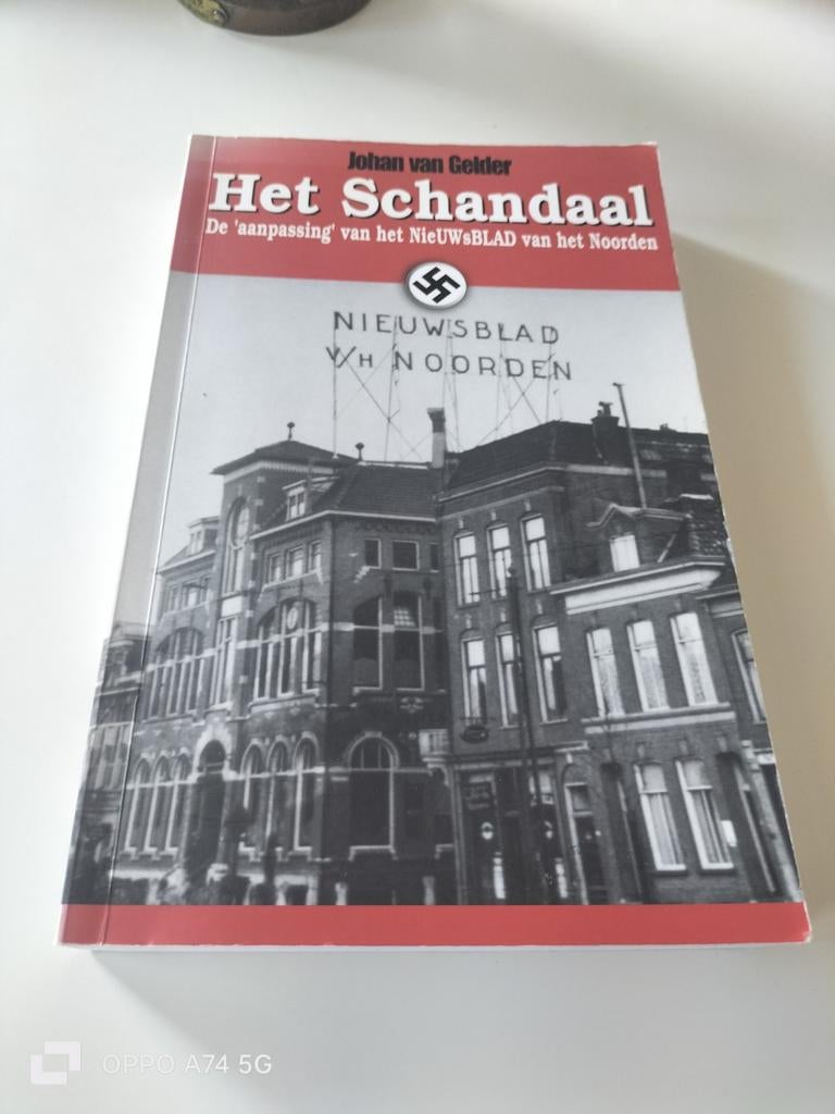 Het Schandaal: Nieuwsblad van het Noorden - Johan van Gelder, Ophalen of Verzenden