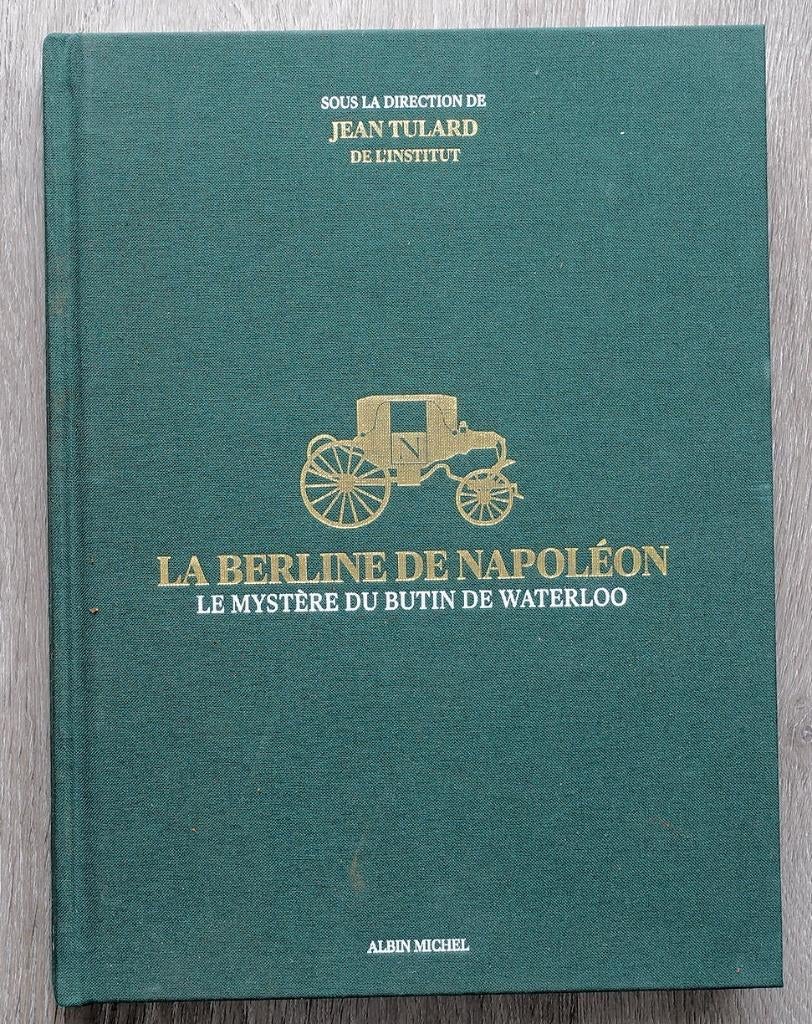 La Berline de Napoléon 2012 De koets van Napoleon, Ophalen of Verzenden, Gelezen, Europa
