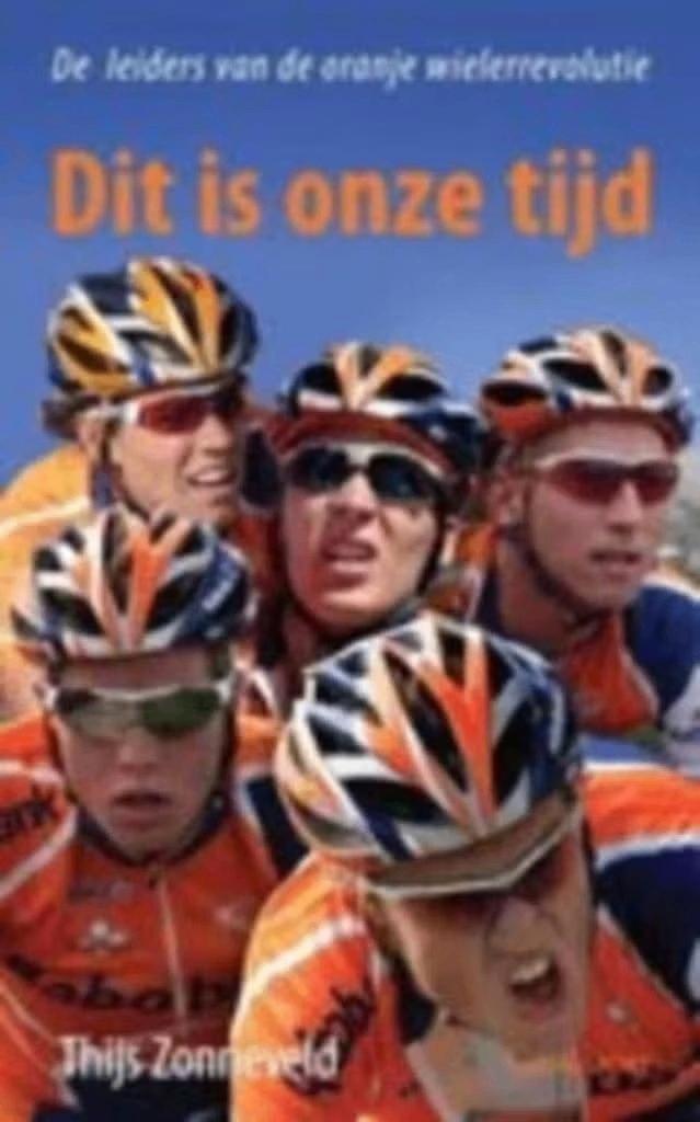 DIT IS ONZE TIJD / Leiders oranje wielerrevolte Th.Zonneveld, Ophalen of Verzenden, Zo goed als nieuw, Balsport