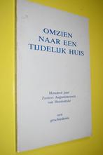 Omzien naar een tijdelijk huis- 100 jaar gedenkboek, Boeken, Geschiedenis | Vaderland, Ophalen of Verzenden, P. Siersma, 20e eeuw of later