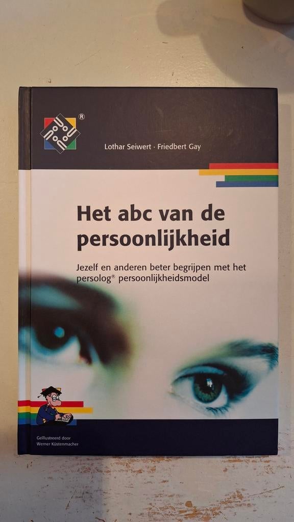 Het abc van de persoonlijkheid - Lothar Seiwert, Ophalen of Verzenden, Zo goed als nieuw, Persoonlijkheidsleer, Lothar Seiwert, Friedbert Gay