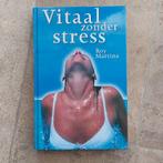 Vitaal zonder stress - Roy Martina (1997), Ophalen of Verzenden, Zo goed als nieuw, Gezondheid en Conditie, Roy Martina