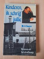KINDEREN IK SCHRIJF JULLIE  MI Chorev  BRIEVEN UIT HET, Ophalen of Verzenden, Gelezen
