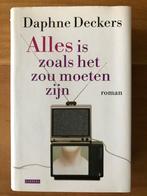 Alles is zoals het zou moeten zijn, Daphne Deckers, Ophalen of Verzenden, Zo goed als nieuw, Daphne Deckers, Nederland
