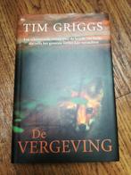 De vergeving -Tim Griggs, Ophalen of Verzenden, Zo goed als nieuw, Nederland