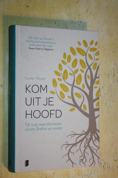 Lisette Thooft Kom uit je hoofd Harmonie denken en voelen, Boeken, Psychologie, Zo goed als nieuw, Ophalen of Verzenden