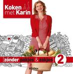 Koken met Karin - Zonder pakjes & zakjes 2, Boeken, Kookboeken, Verzenden, Zo goed als nieuw