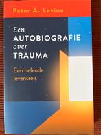 Autobiografie over Trauma - Peter A. Levine, Ophalen of Verzenden, Zo goed als nieuw, Esoterie en Spiritualiteit